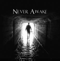 Never Awake : Underground